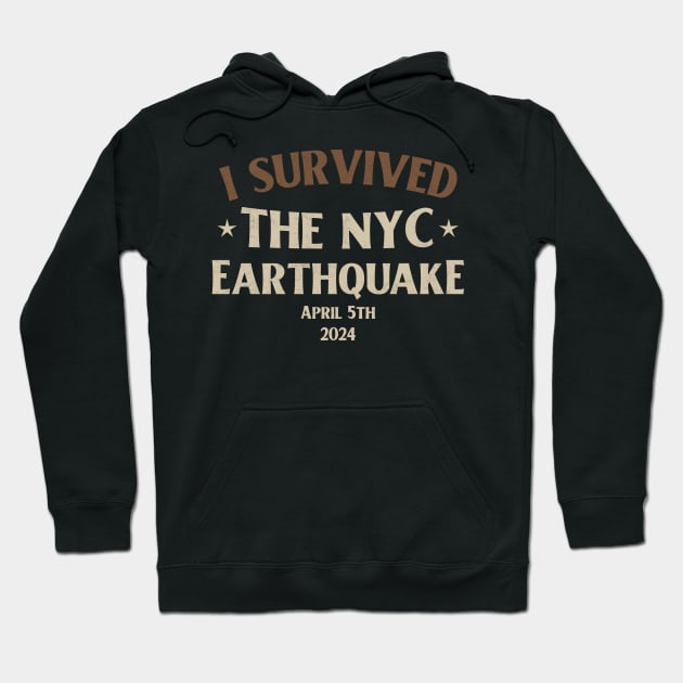 I Survived The NYC Earthquake April 5th 2024 Hoodie by AnKa Art